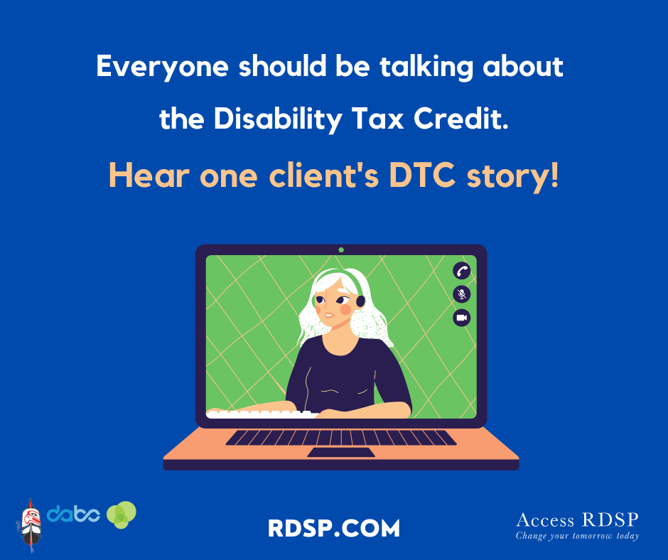 Cartoon of a blonde person on a computer screen with a green background. The text reads "Everyone should be talking about the Disability Tax Credit. Hear one client's DC story!"