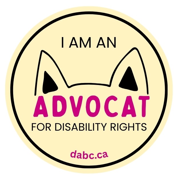 Light yellow pin that says "I am an Advocat for disability rights. DABC.CA" in pink and black text. There is an illustration of cat ears.