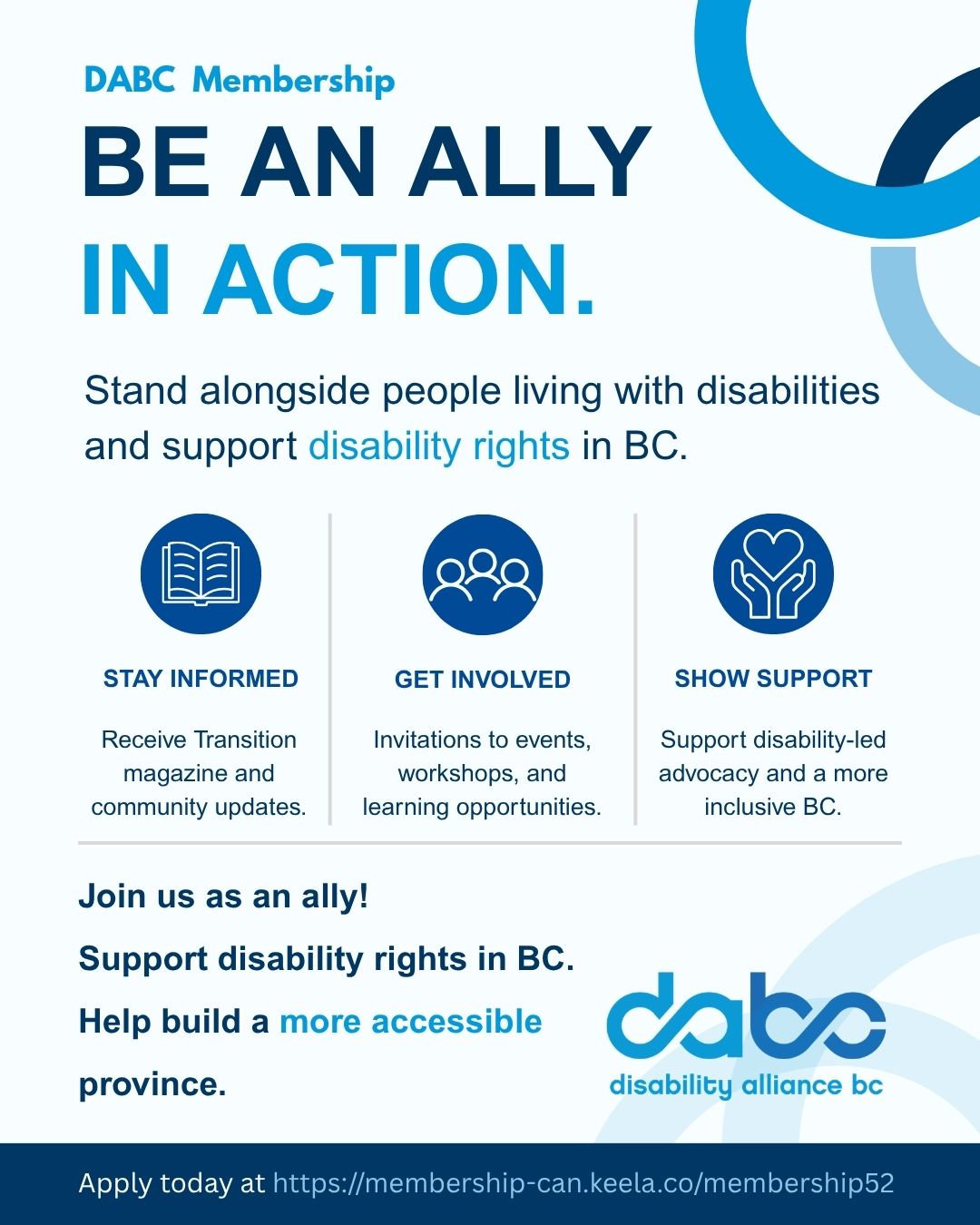 Graphic promoting DABC Allied Membership with the headline “Be an Ally in Action.” It invites people to stand alongside people living with disabilities and support disability rights in BC. Benefits highlighted include receiving Transition magazine and community updates, invitations to events and learning opportunities, and supporting disability-led advocacy. The graphic encourages people to become a DABC Allied Member and help build a more accessible province.